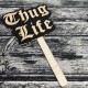 Drewniana tabliczka do fotobudki "Thug Life"