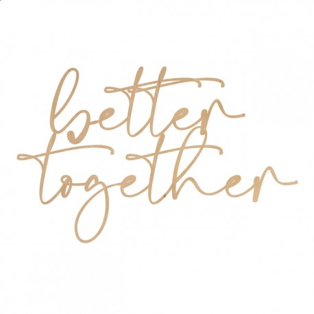 Napis na ściankę Better Together sklejka 90