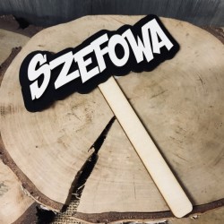 Drewniana tabliczka do fotobudki "Szefowa"